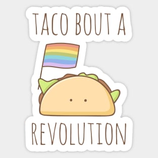 Taco Bout A Revolution Sticker